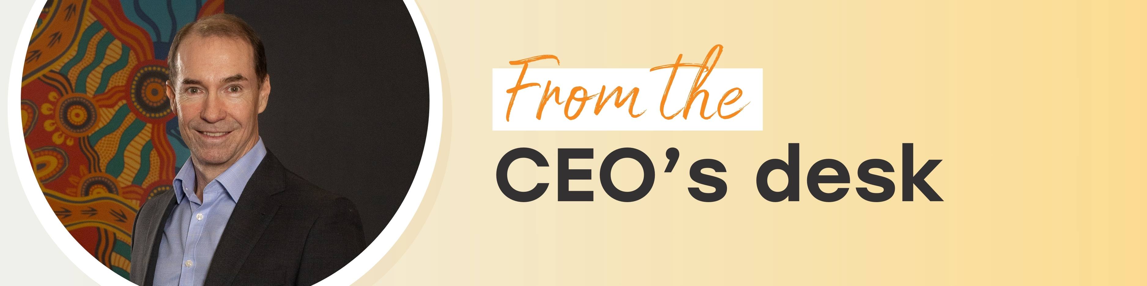 From the CEO's Desk - Aaron Newman